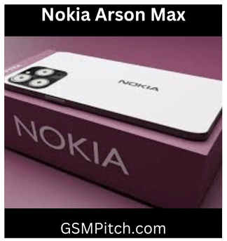 Nokia Arson Max