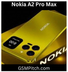 Nokia A2 Pro Max