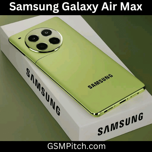 Samsung Galaxy Air Max